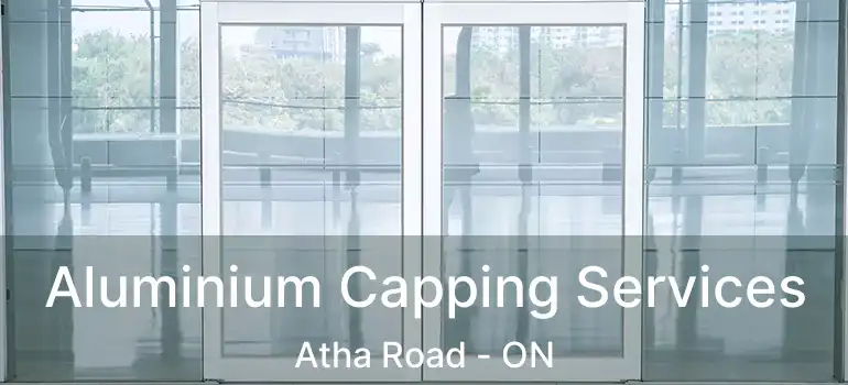  Aluminium Capping Services Atha Road - ON