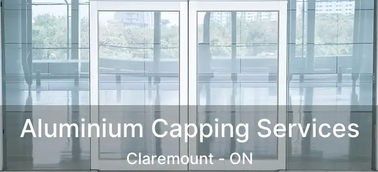  Aluminium Capping Services Claremount - ON