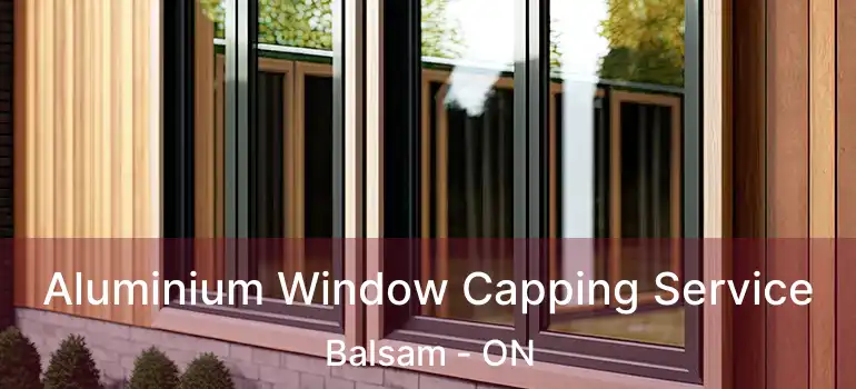  Aluminium Window Capping Service Balsam - ON