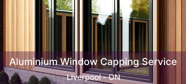 Aluminium Window Capping Service Liverpool - ON