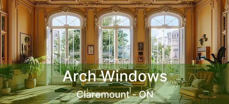  Arch Windows Claremount - ON