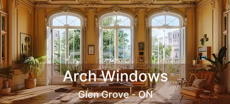  Arch Windows Glen Grove - ON