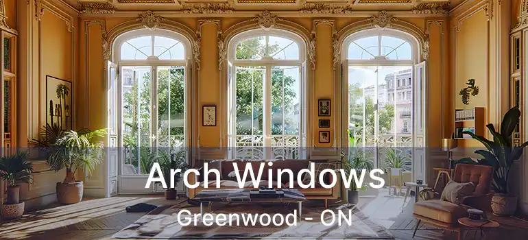  Arch Windows Greenwood - ON