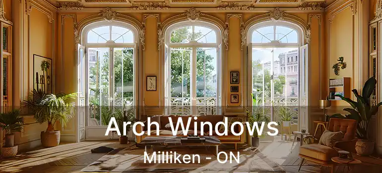  Arch Windows Milliken - ON
