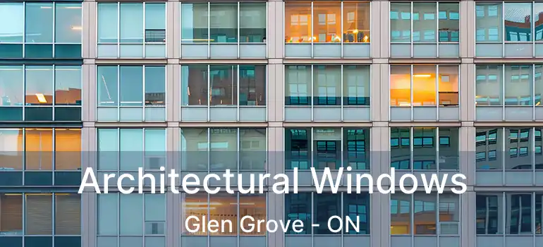  Architectural Windows Glen Grove - ON