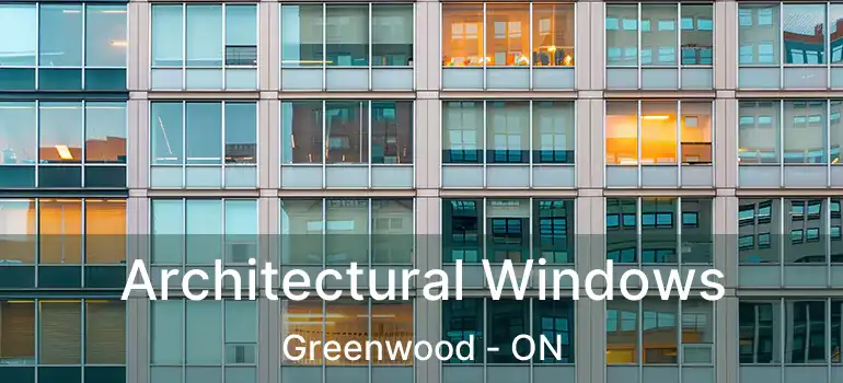  Architectural Windows Greenwood - ON