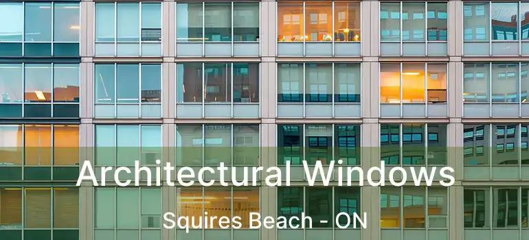  Architectural Windows Squires Beach - ON