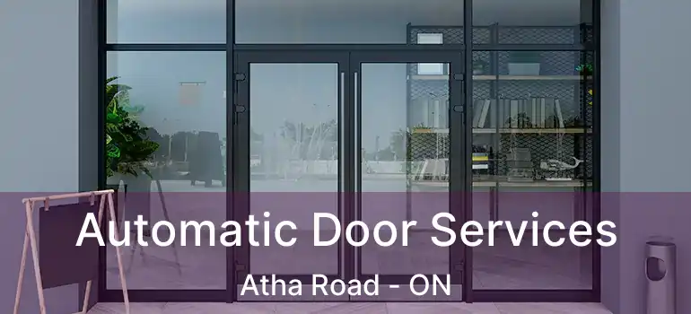  Automatic Door Services Atha Road - ON
