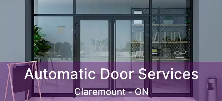  Automatic Door Services Claremount - ON