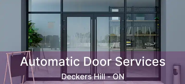  Automatic Door Services Deckers Hill - ON