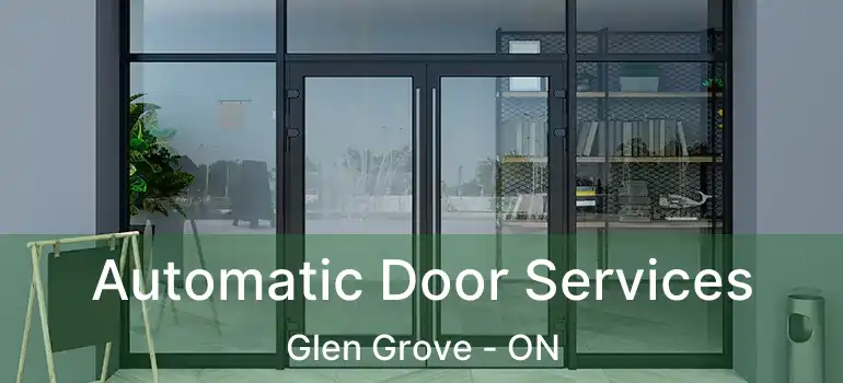  Automatic Door Services Glen Grove - ON