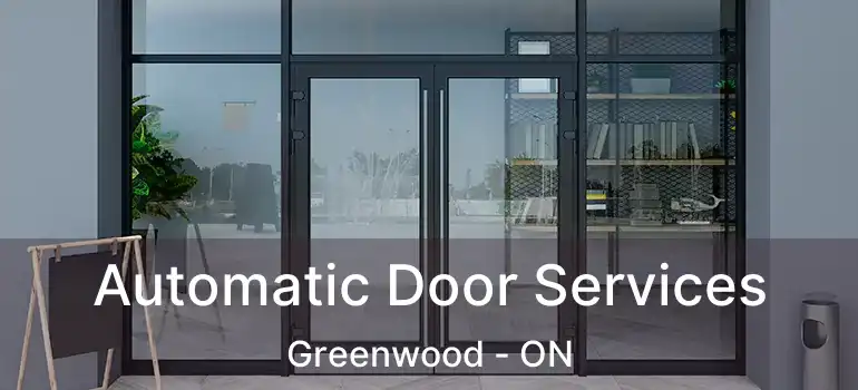  Automatic Door Services Greenwood - ON