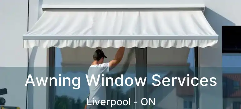  Awning Window Services Liverpool - ON