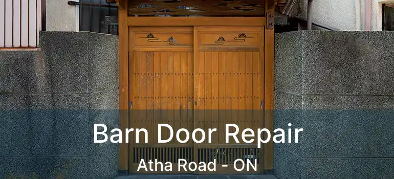  Barn Door Repair Atha Road - ON
