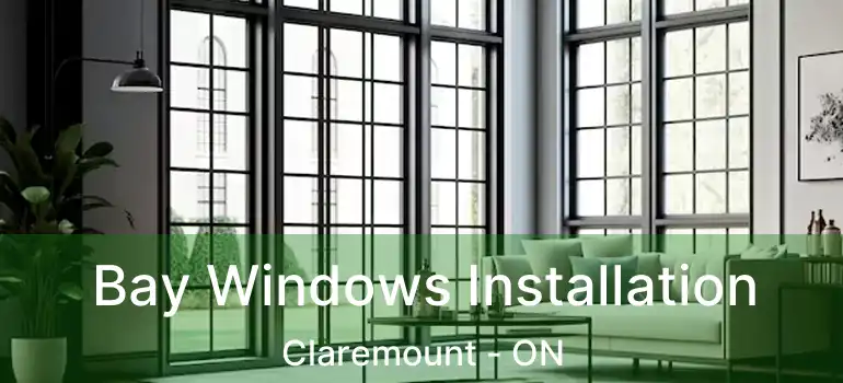  Bay Windows Installation Claremount - ON