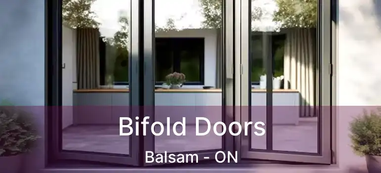  Bifold Doors Balsam - ON