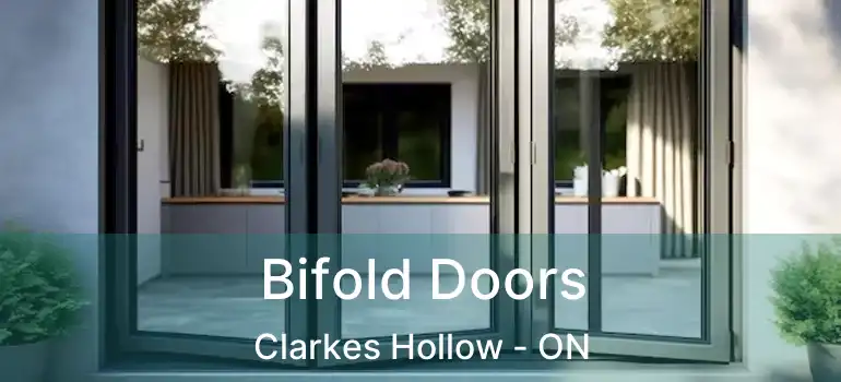  Bifold Doors Clarkes Hollow - ON