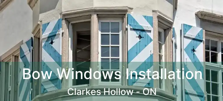  Bow Windows Installation Clarkes Hollow - ON
