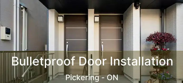  Bulletproof Door Installation Pickering - ON