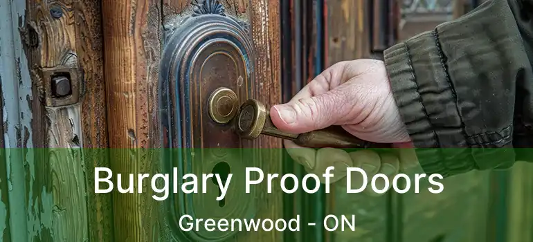  Burglary Proof Doors Greenwood - ON
