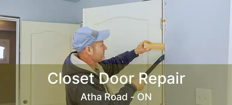  Closet Door Repair Atha Road - ON