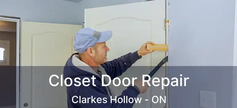  Closet Door Repair Clarkes Hollow - ON