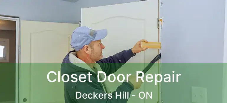  Closet Door Repair Deckers Hill - ON