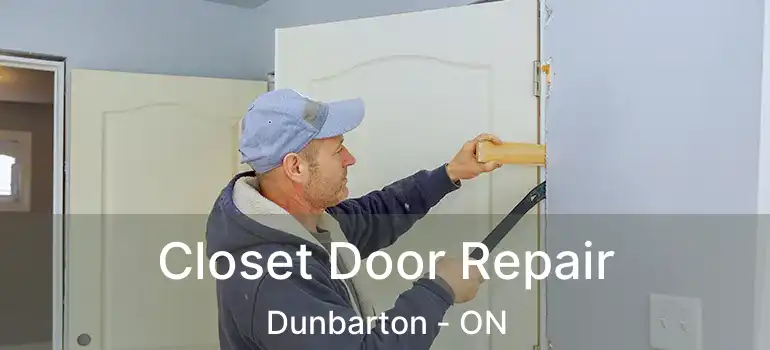  Closet Door Repair Dunbarton - ON