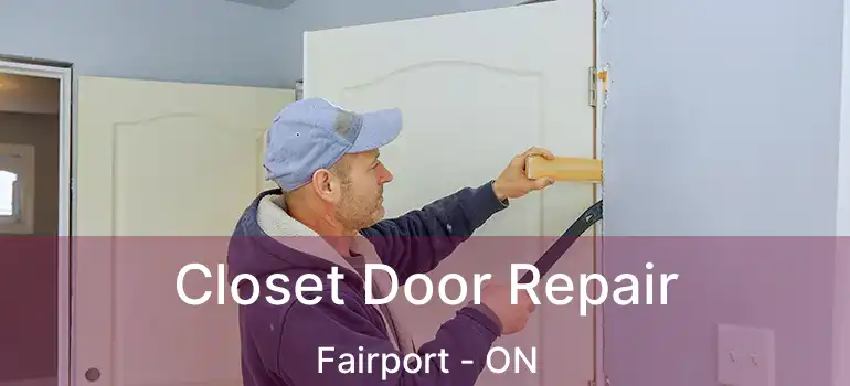  Closet Door Repair Fairport - ON