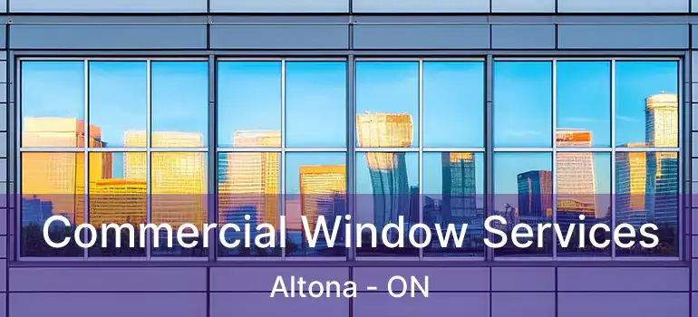  Commercial Window Services Altona - ON