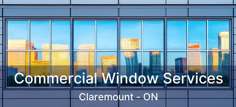  Commercial Window Services Claremount - ON