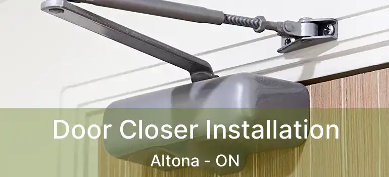  Door Closer Installation Altona - ON