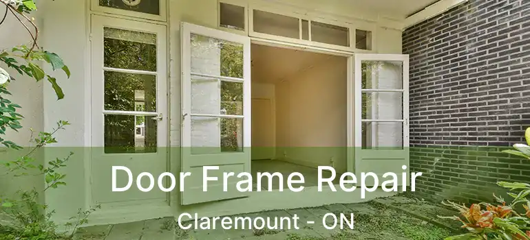  Door Frame Repair Claremount - ON