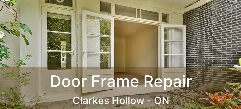  Door Frame Repair Clarkes Hollow - ON