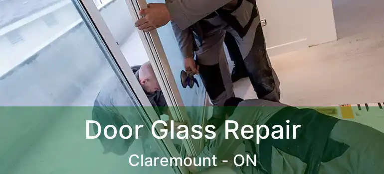  Door Glass Repair Claremount - ON