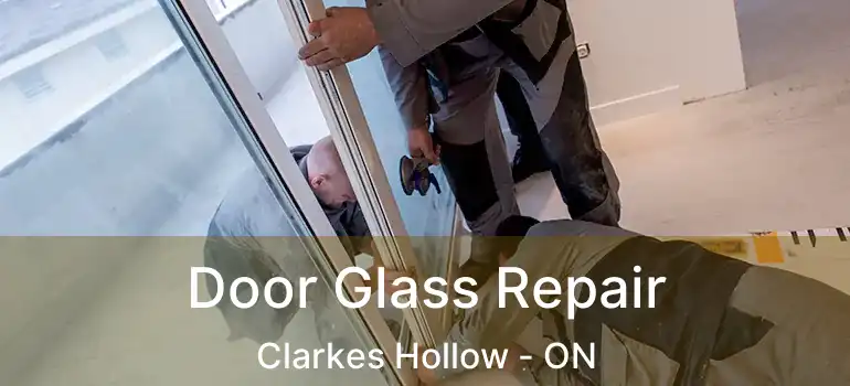  Door Glass Repair Clarkes Hollow - ON