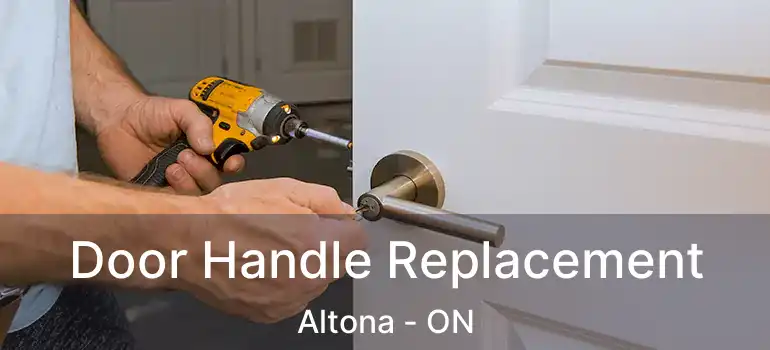  Door Handle Replacement Altona - ON
