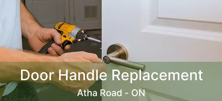  Door Handle Replacement Atha Road - ON