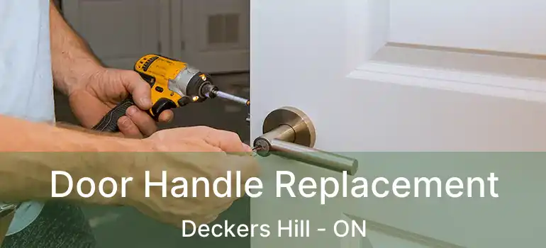  Door Handle Replacement Deckers Hill - ON