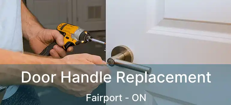  Door Handle Replacement Fairport - ON