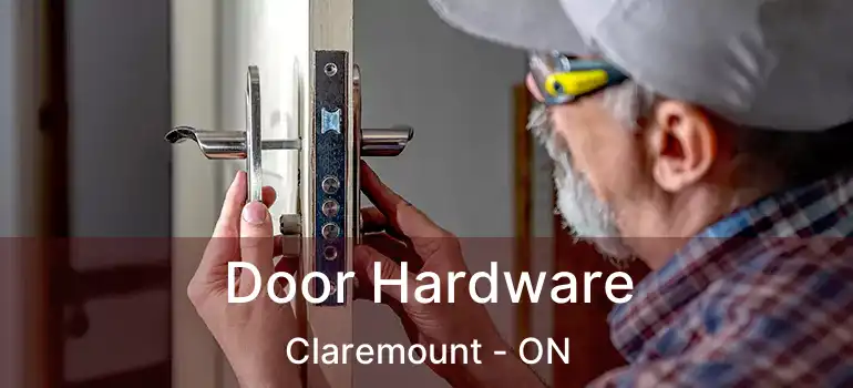  Door Hardware Claremount - ON
