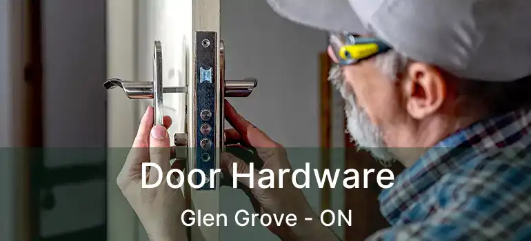  Door Hardware Glen Grove - ON