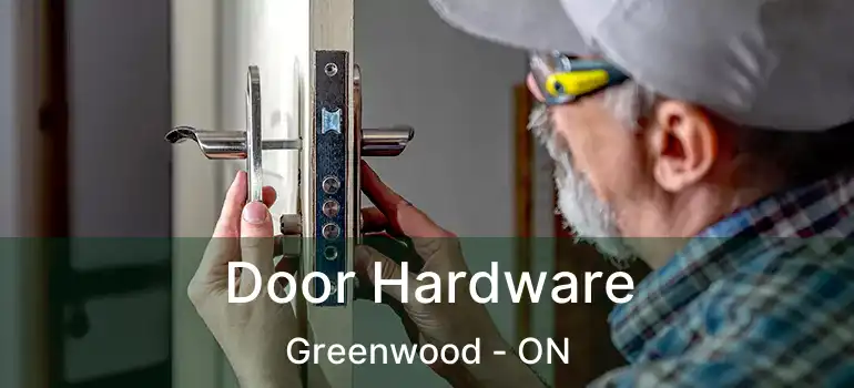  Door Hardware Greenwood - ON