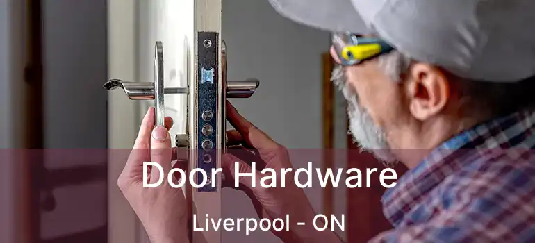  Door Hardware Liverpool - ON