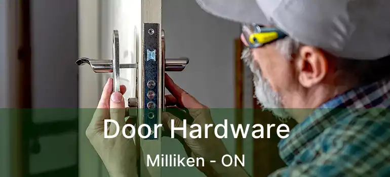  Door Hardware Milliken - ON