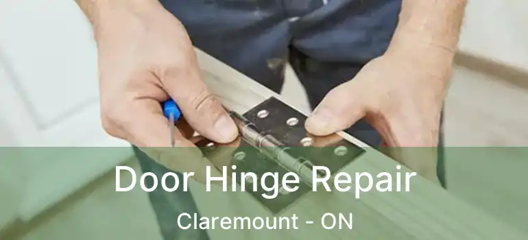  Door Hinge Repair Claremount - ON