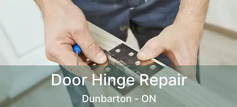 Door Hinge Repair Dunbarton - ON