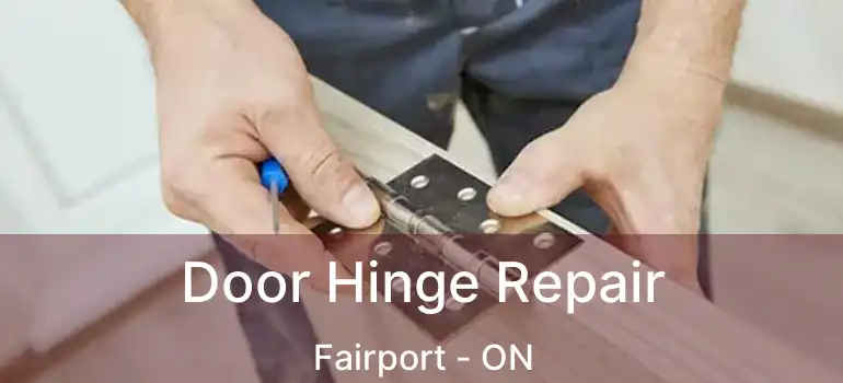  Door Hinge Repair Fairport - ON