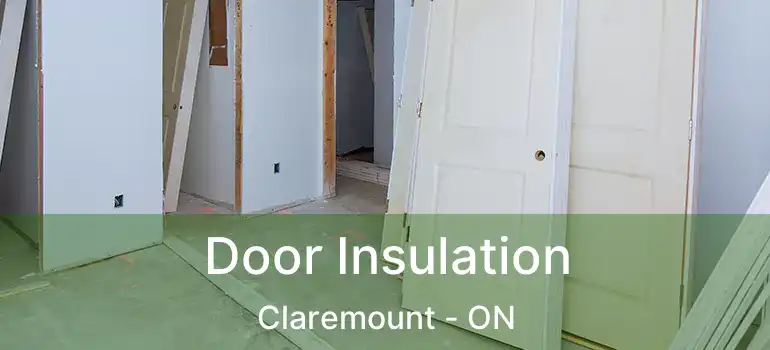  Door Insulation Claremount - ON