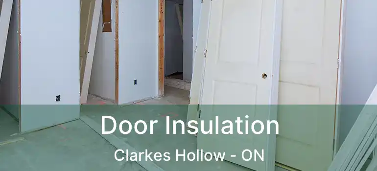  Door Insulation Clarkes Hollow - ON